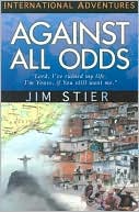 Link to Against All Odds by Jim Stier at Barnes and Noble